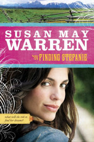 Title: Finding Stefanie, Author: Susan May Warren