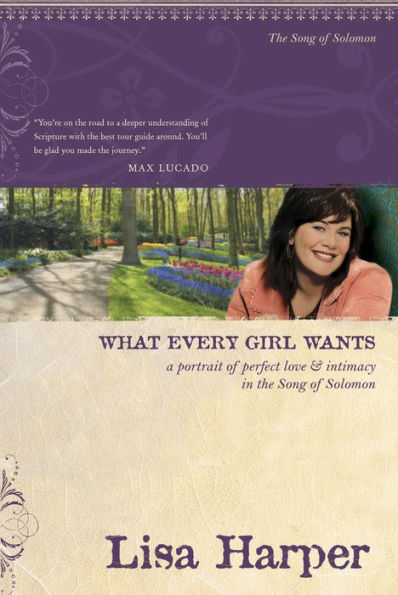What Every Girl Wants: A Portrait of Perfect Love and Intimacy in the Song of Solomon