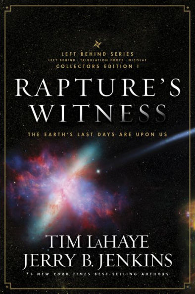 Rapture's Witness: The Earth's Last Days Are Upon Us (Left Behind Series Collector's Edition, Volume I)