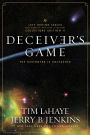 Deceiver's Game: The Destroyer Is Unleashed (Left Behind Series Collector's Edition, Volume II)