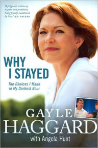 Why I Stayed: The Choices I Made in My Darkest Hour