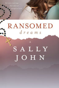 Title: Ransomed Dreams, Author: Sally John
