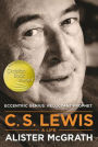 C. S. Lewis -- A Life: Eccentric Genius, Reluctant Prophet