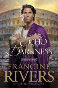 Title: An Echo in the Darkness, Author: Francine Rivers