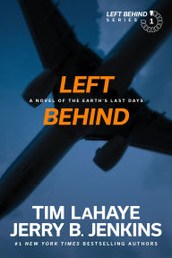 Title: Left Behind: A Novel of the Earth's Last Days (Left Behind Series #1), Author: Tim LaHaye