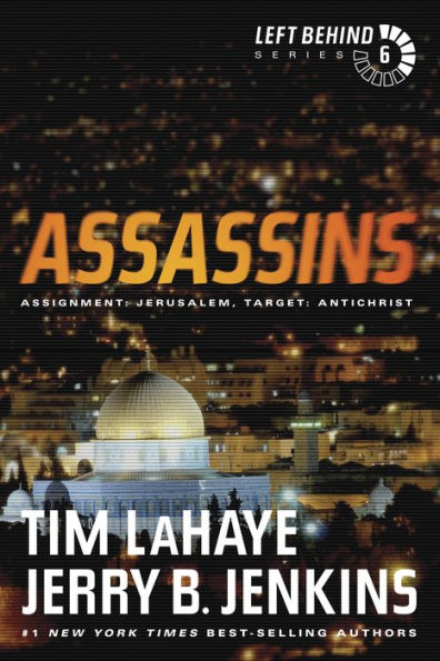 Assassins: Assignment: Jerusalem, Target: Antichrist (Left Behind Series #6)