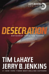 Title: Desecration: Antichrist Takes the Throne (Left Behind Series #9), Author: Tim LaHaye