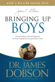 Title: Bringing Up Boys, Author: James C. Dobson