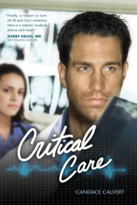 Title: Critical Care (Mercy Hospital Series #1), Author: Candace Calvert