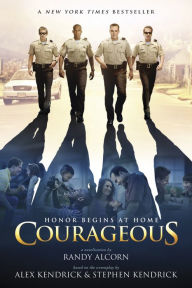 Title: Courageous: A Novel, Author: Randy Alcorn