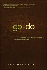 Go and Do: Daring to Change the World One Story at a Time
