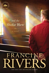 Title: And the Shofar Blew, Author: Francine Rivers