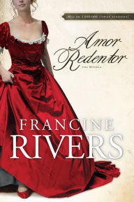 Title: Amor redentor: Una novela, Author: Francine Rivers