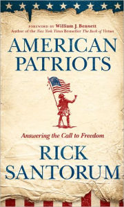 Title: American Patriots: Answering the Call to Freedom, Author: Rick Santorum