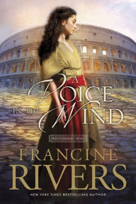 Title: A Voice in the Wind, Author: Francine Rivers
