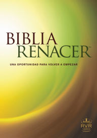 Title: Biblia Renacer RVR60 (Tapa rústica), Author: Stephen Arterburn