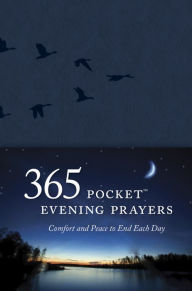 Title: 365 Pocket Evening Prayers: Comfort and Peace to End Each Day, Author: David R. Veerman