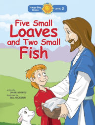 Five Small Loaves and Two Small Fish