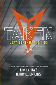 Taken (Left Behind: The Kids Series Collection #1, Books 1-4)
