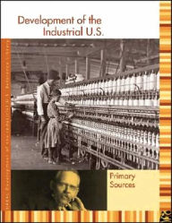 Title: Development of the Industrial U.S. Reference Library: Primary Sources, Author: Sonia G. Benson