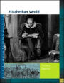 Elizabethan World Reference Library: Primary Sources