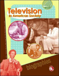Title: Television in American Society Reference Library: Biographies, Author: Laurie Collier Hillstorm