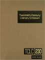Twentieth-Century Literary Criticism: Excerpts from Criticism of the Works of Novelists, Poets, Playwrights, Short Story Writers, & Other Creative Writers Who Died Between 1900 & 1999