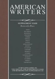American Writers, Supplement XXIII: A collection of critical Literary and biographical articles that cover hundreds of notable authors from the 17th century to the present day.