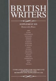 British Writers, Supplement XIX: A collection of critical essays that cover hundreds of writers who have made significant contributions to British, Irish, and Commonwealth literature from the 14th century to the present day.