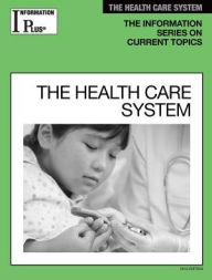 Title: The Health Care System, Author: Gale