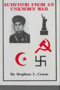 Title: Survivor from an Unknown War, Author: Stephen L. Crane