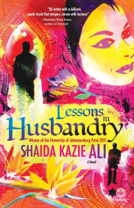 Title: Lessons in Husbandry, Author: Shaida Kazie Ali