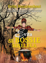 Title: Evita se bossie sikelela, Author: Evita Bezuidenhout