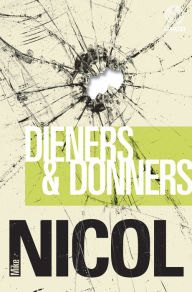 Title: Dieners en donners, Author: Mike Nicol