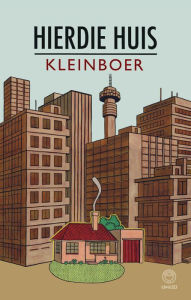 Title: Hierdie huis, Author: Kleinboer