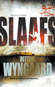 Title: Slaafs, Author: Bettina Wyngaard