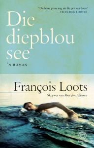 Title: Die diepblou see, Author: François Loots