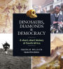 Dinosaurs, Diamonds & Democracy 3rd edition