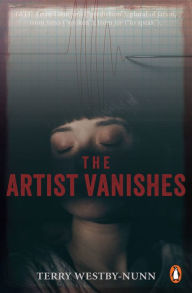 Title: The Artist Vanishes, Author: Terry Westby-Nunn