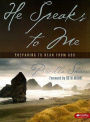 He Speaks to Me - Bible Study Book: Preparing to Hear from God