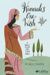 Hannah's One Wish: A Bible Study for Teen Girls