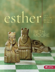 Title: Esther Member Book: It's Tough Being a Woman, Author: Beth Moore