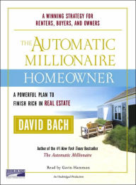 The Automatic Millionaire Homeowner: A Powerful Plan to Finish Rich in Real Estate