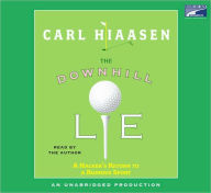 The Downhill Lie: A Hacker's Return to a Ruinous Sport