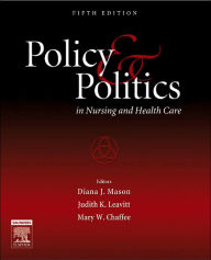 Policy and Politics in Nursing and Health Care / Edition 5