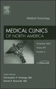 Medical Toxicology, An Issue of Medical Clinics