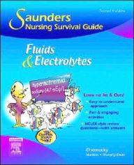 Saunders Nursing Survival Guide: Fluids and Electrolytes / Edition 2