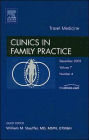 Travel Medicine, An Issue of Clinics in Family Practice