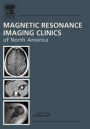 Breast MR Imaging, An Issue of Magnetic Resonance Imaging Clinics