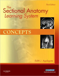 Title: The Sectional Anatomy Learning System: Concepts and Applications 2-Volume Set / Edition 3, Author: Edith Applegate MS